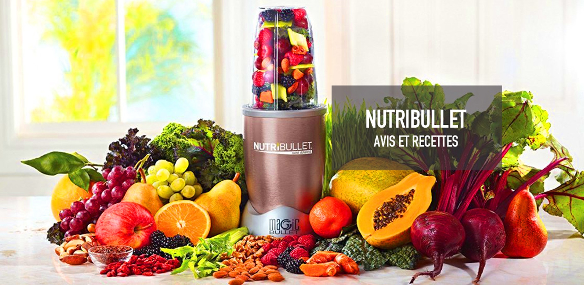 Blender Nutribullet : avis et recettes